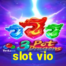 slot vio