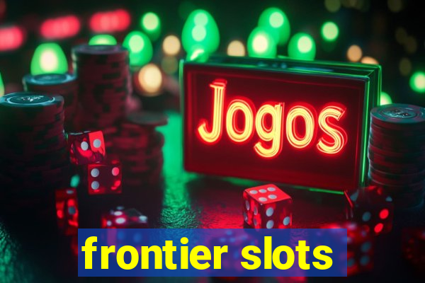 frontier slots