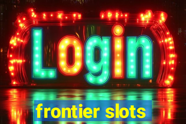 frontier slots