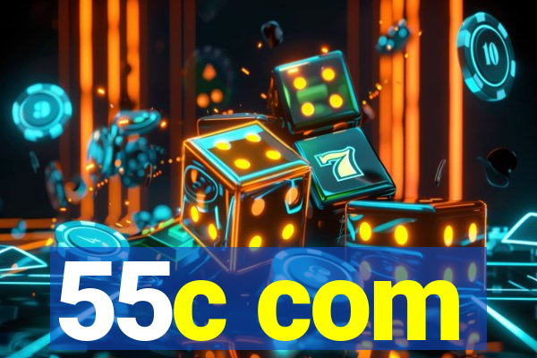 55c com