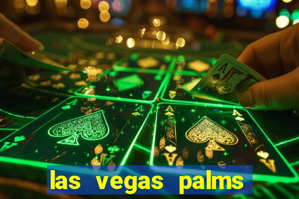 las vegas palms hotel and casino