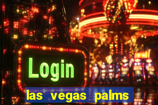 las vegas palms hotel and casino