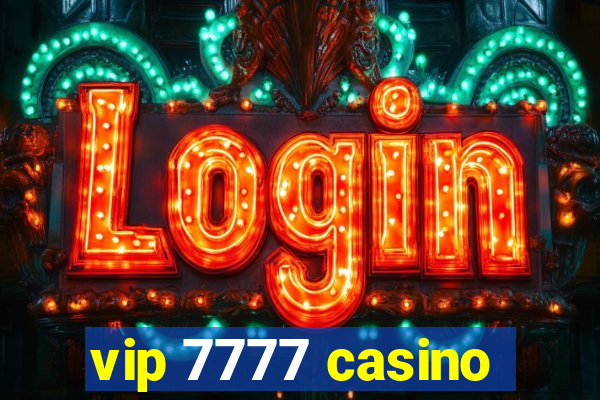 vip 7777 casino