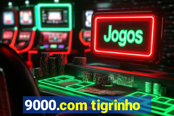 9000.com tigrinho