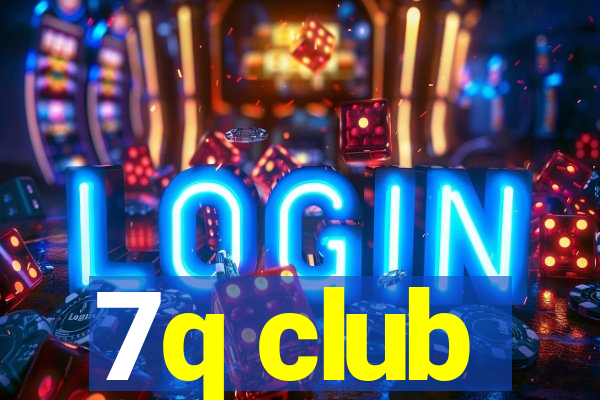 7q club