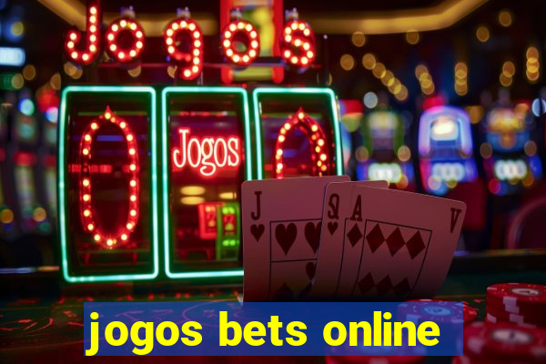 jogos bets online