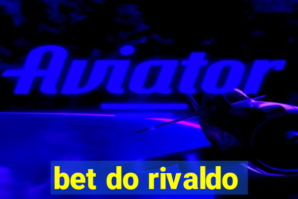 bet do rivaldo