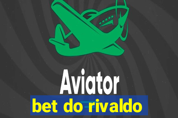 bet do rivaldo