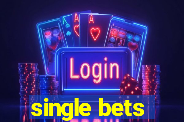 single bets