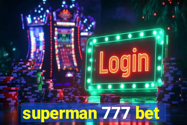 superman 777 bet