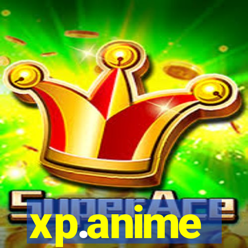 xp.anime