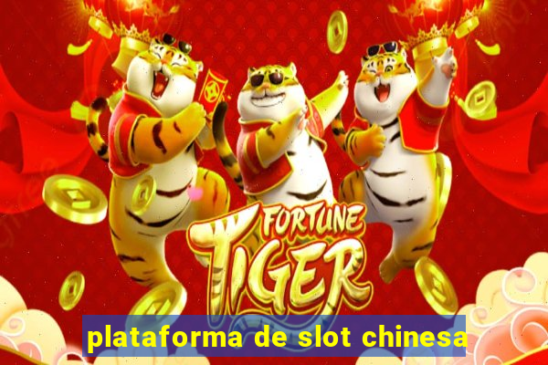 plataforma de slot chinesa