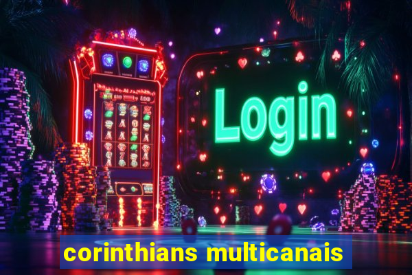 corinthians multicanais