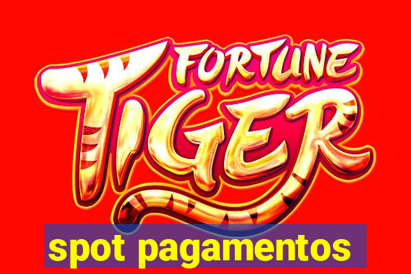 spot pagamentos