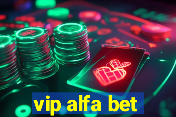 vip alfa bet