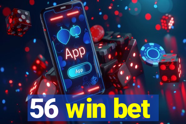 56 win bet