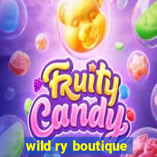 wild ry boutique