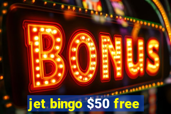 jet bingo $50 free