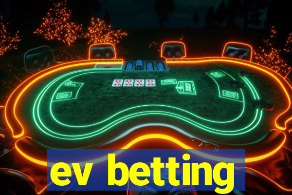 ev betting