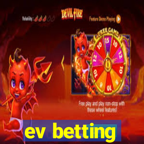 ev betting