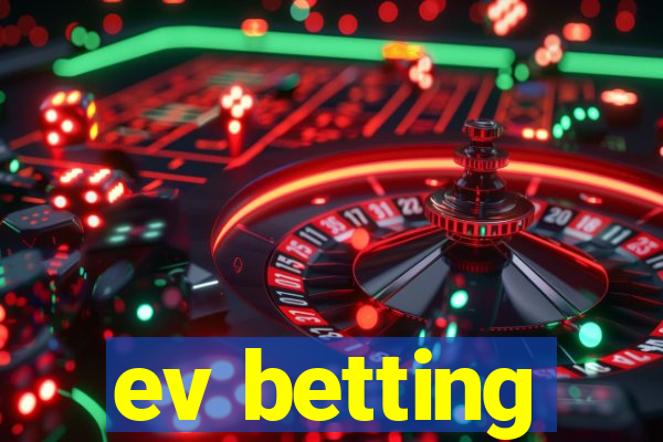 ev betting