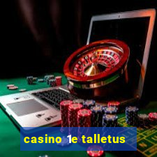 casino 1e talletus