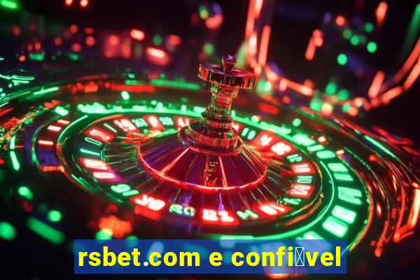 rsbet.com e confi谩vel