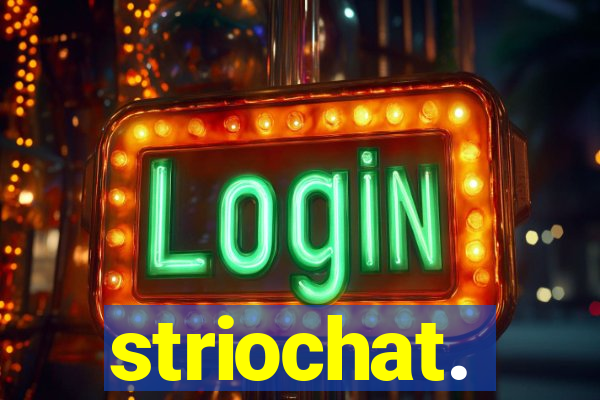 striochat.