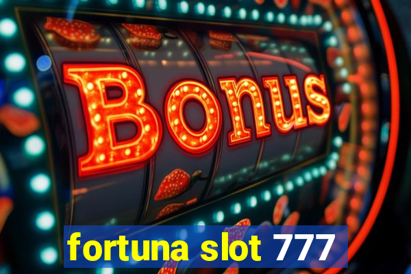 fortuna slot 777