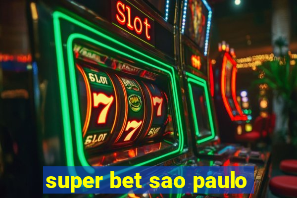 super bet sao paulo