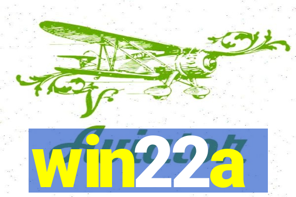 win22a