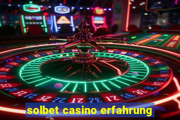 solbet casino erfahrung