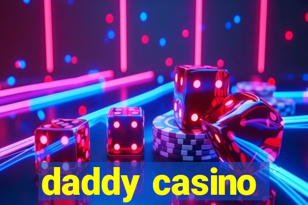 daddy casino