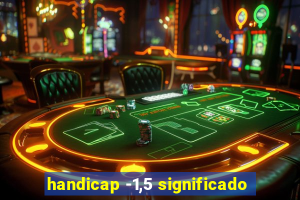 handicap -1,5 significado