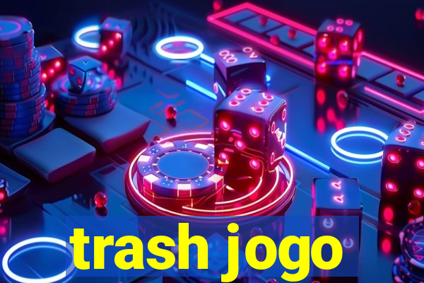 trash jogo