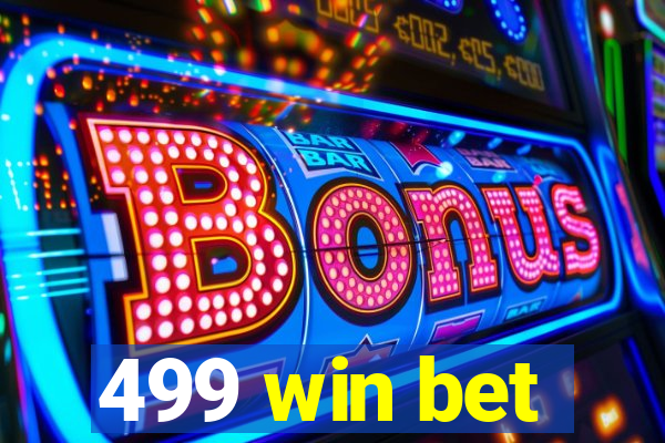 499 win bet