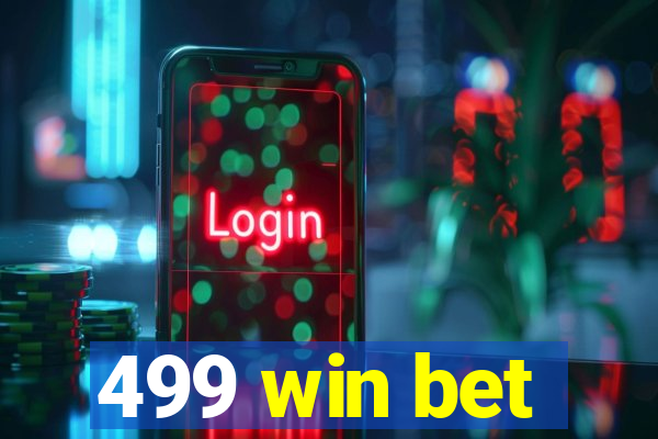 499 win bet