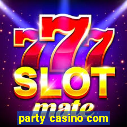 party casino com