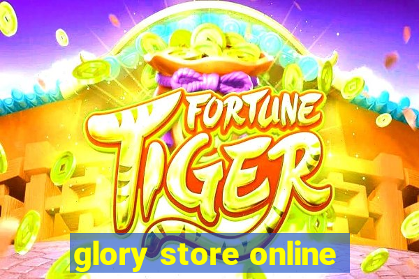 glory store online