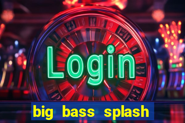 big bass splash slot recenzie