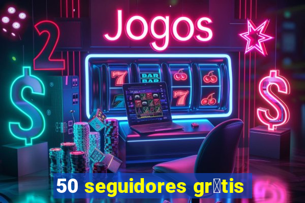 50 seguidores gr谩tis