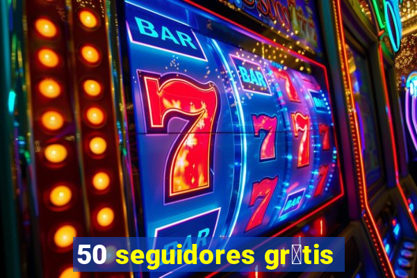 50 seguidores gr谩tis