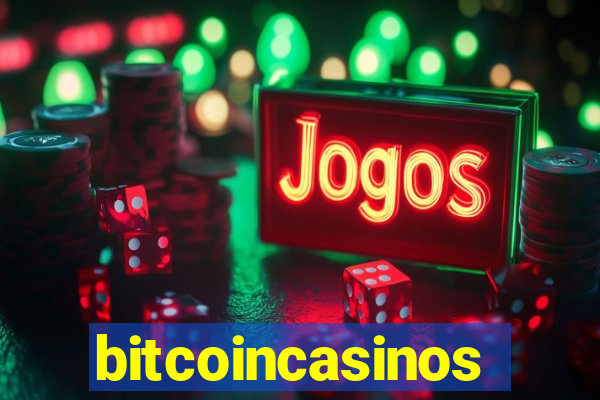 bitcoincasinos