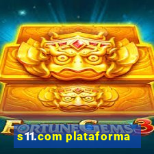 s11.com plataforma