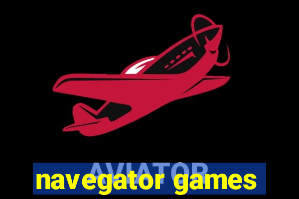 navegator games