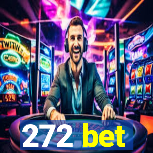 272 bet