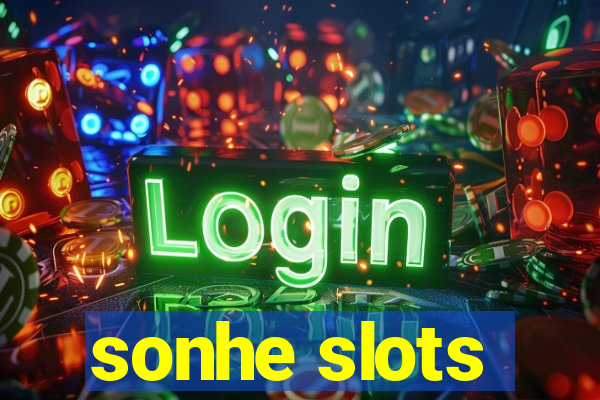 sonhe slots