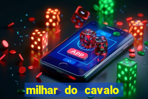 milhar do cavalo que mais sai