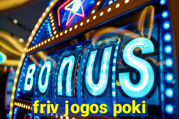 friv jogos poki