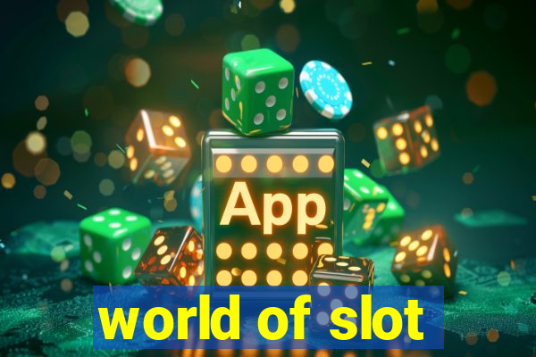 world of slot